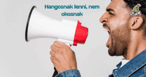 Hangosnak lenni, nem okosnak