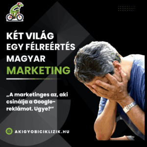 Két világ, egy félreértés, magyar marketing